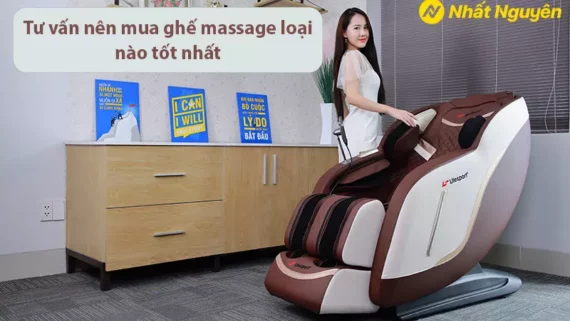 Tư vấn nên mua ghế massage loại nào tốt nhất