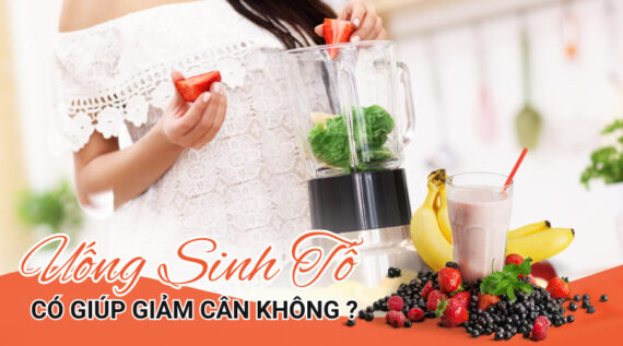 Uống sinh tố có giúp giảm cân không